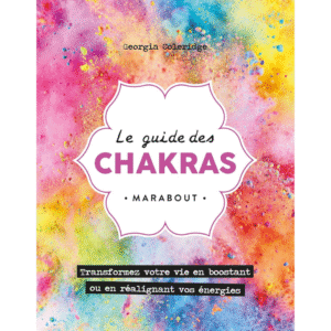 Le guide des chakras