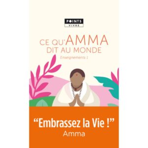 Ce qu'Amma dit au monde, vol. 1