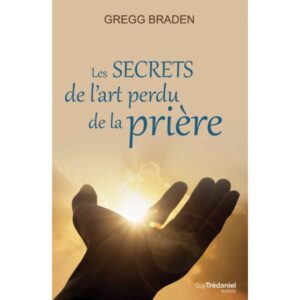 Les secrets de l'art perdu de la prière