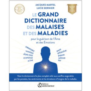 Le grand dictionnaire des malaises et maladies
