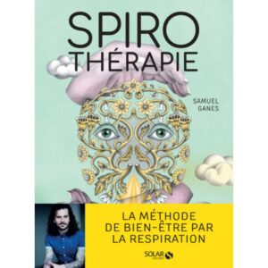 Spirotherapie - des pranayamas aux pratiques modernes