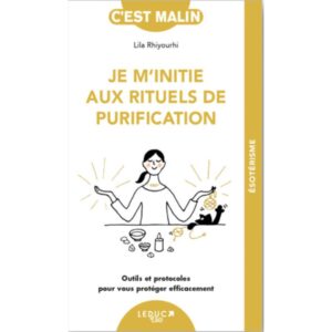 Je m'initie aux rituels de purification